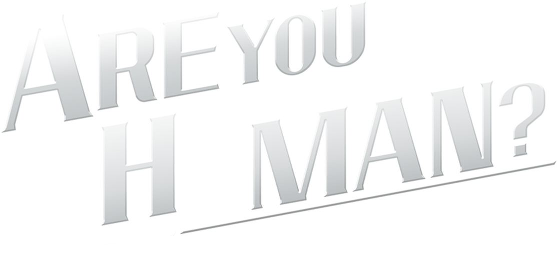 Are You Human?