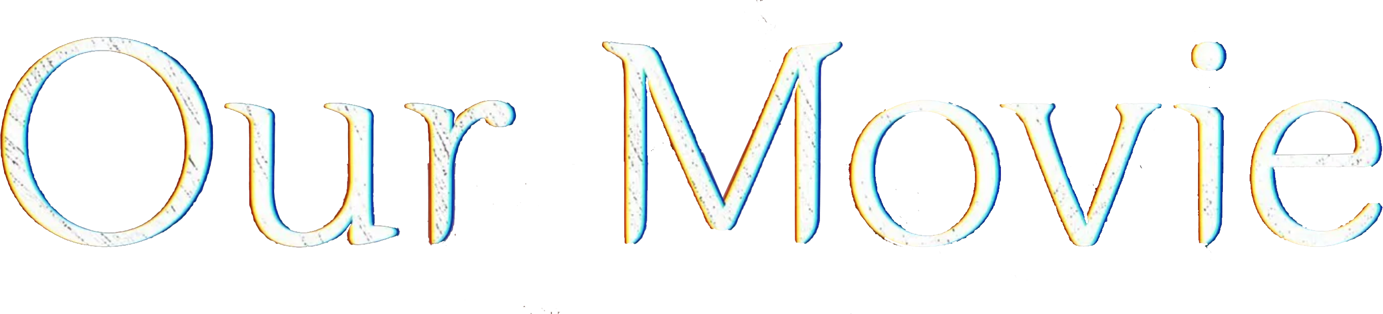 Our Movie