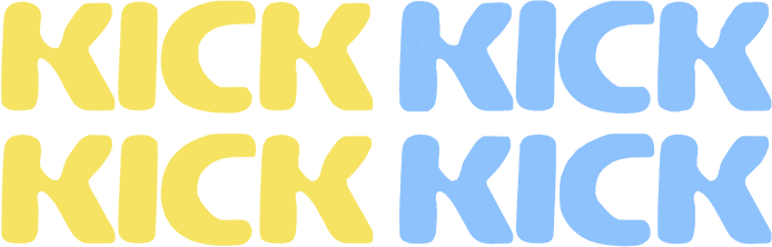 Kick Kick Kick Kick