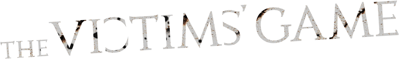 The Victims' Game