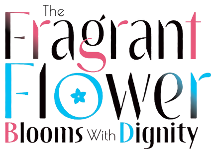 The Fragrant Flower Blooms with Dignity