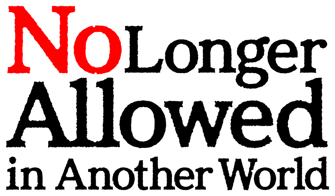 No Longer Allowed in Another World