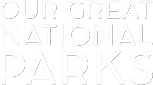 Our Great National Parks