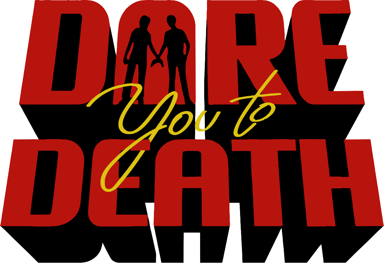 Dare You to Death