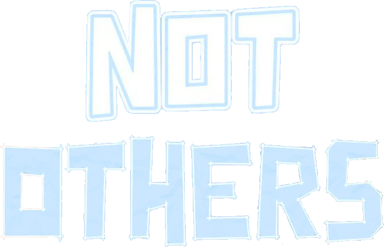 Not Others