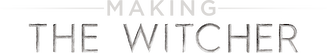 Making The Witcher