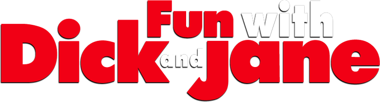Fun with Dick and Jane