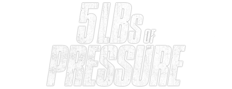 5lbs of Pressure
