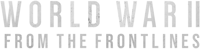 World War II: From the Frontlines