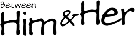 Between Him and Her