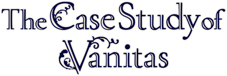 The Case Study of Vanitas