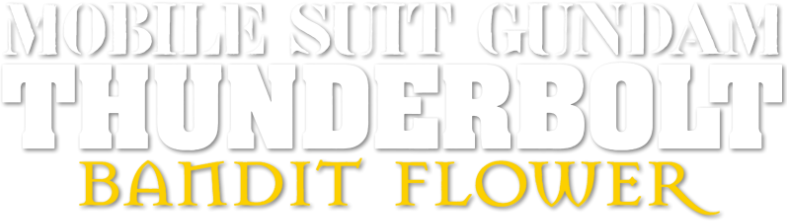 Mobile Suit Gundam Thunderbolt: Bandit Flower