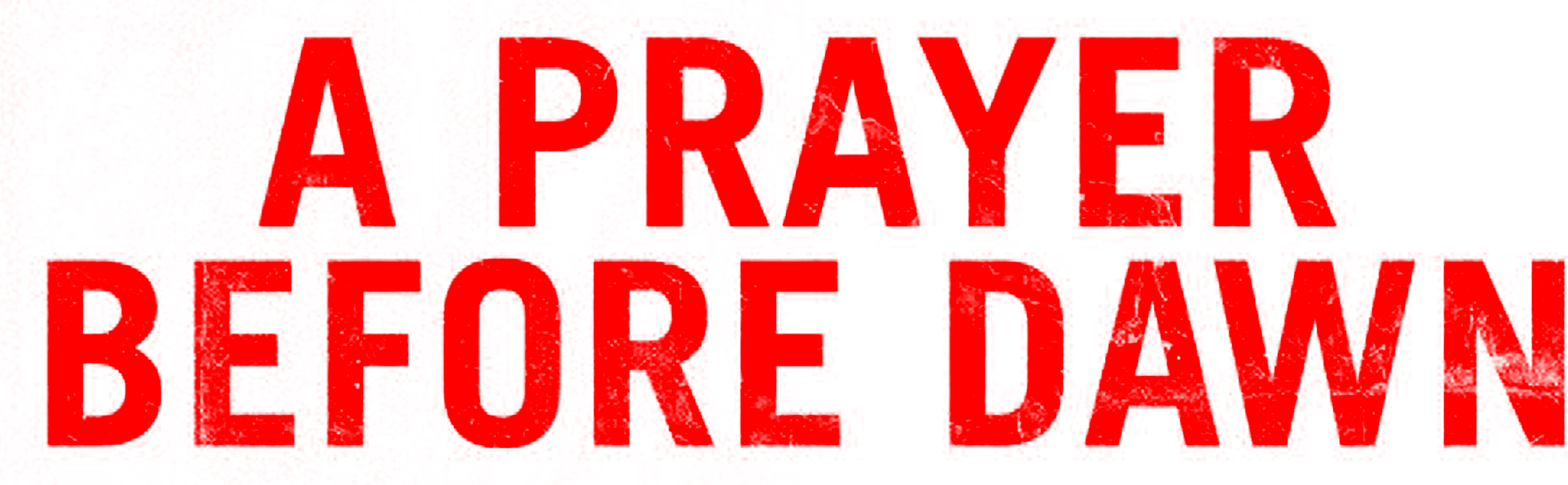 A Prayer Before Dawn