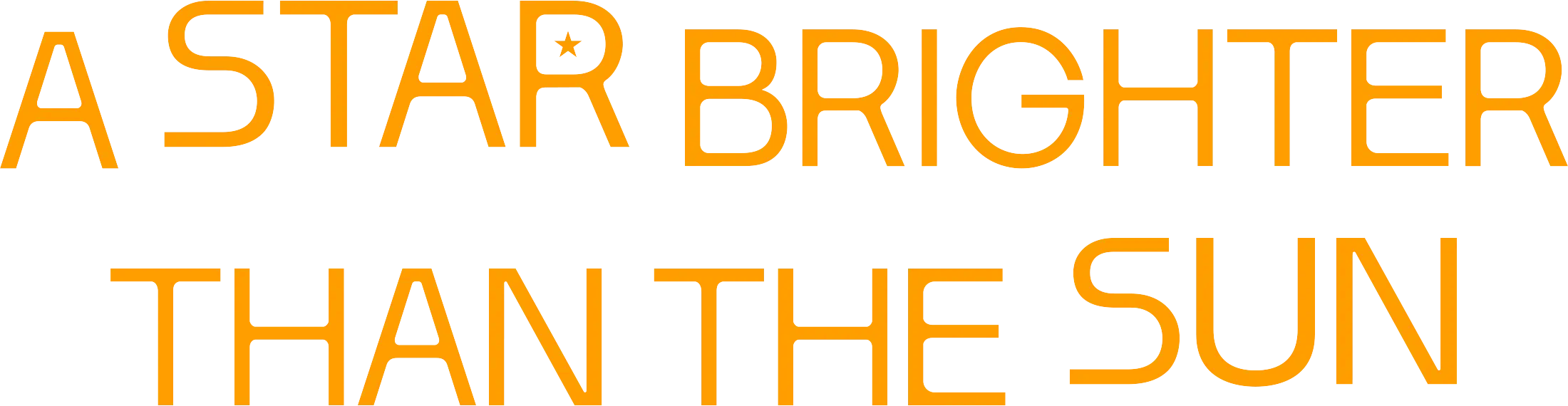 A Star Brighter than the Sun