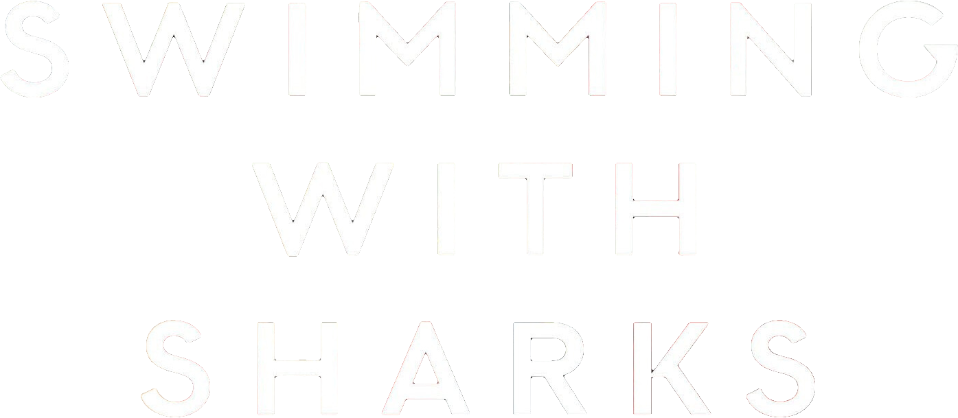 Swimming with Sharks